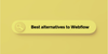 Best alternatives to Webflow