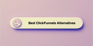 The 10 Best ClickFunnels Alternatives [2024]